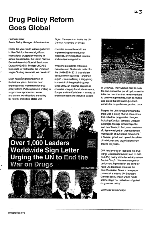 z3 Drug Policy Reform Goes Global Haroan vz [ ——— ‘S Poly Maregerf e Amercas Ganwa Assary D Eatr i o, wr oadrs Qe s e e s o Yok ko Mo st sgrican implementng hrn o5t o g by maskng ks, ot i oo, ot o docade, e Lok Nalors an s o, Geverl ey SpciSesonc O (UNGASS) oot UNGASS. When it o, ook lcein 1900 er e s oo snd i caed o Hogan"A 0 108 o, wh canGo s NGASS n 2012 ey 630 M hs clanged s pan agon- v g sopeiny 5 [ pr———" vl e gl g wa rprecadonied momemi oy Sinca 201, ol comin o S UNGASS oy wored e o s oy elom Pk opnion s il s coures— oy Vo i Ararc, % oo St sppracres rrer Euose s Comen- sty 15,50 MLt ot gors o e a0 o118 1000 UG BB apprchos, w31 e Sonsy o r ofnses. naed b [ —— e e o o coxeis It cat o progrecsve hanges, nchcing Canss, Jamac, Uy oo, e, Cch R w2, A ot o ; e v 3 | oAz o o s e 2 a3, v powes conon Over 1,000 Leaders SR Worldwide Sign Letter 06 et vt on race ar e Urging the UN to End e War on Drugs . e 0 oot s s it of et N Secoay Gormrnn